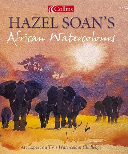 Stock image for Hazel Soan's African Watercolours for sale by MusicMagpie