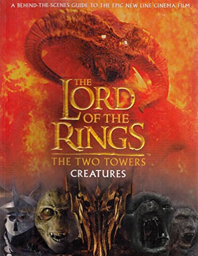 Stock image for THE LORD OF THE RINGS - THE TWO TOWERS CREATURES GUIDE for sale by SecondSale
