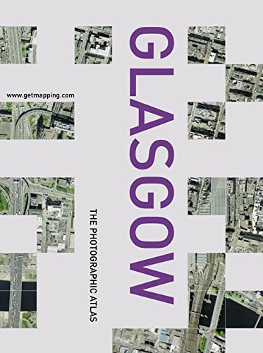 Stock image for Glasgow: The Photographic Atlas for sale by WorldofBooks