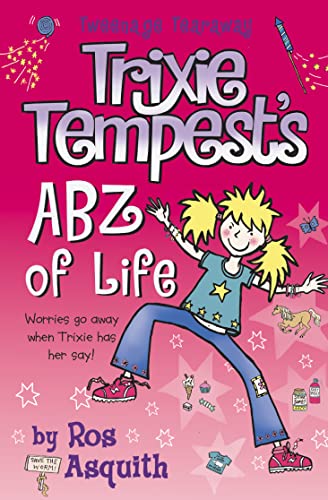 Imagen de archivo de Trixie Tempest  s ABZ of Life: Book 3 (Tweenage Tearaway) a la venta por WorldofBooks