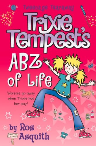 Stock image for Trixie Tempest  s ABZ of Life: Book 3 (Tweenage Tearaway) for sale by WorldofBooks