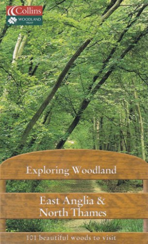 Beispielbild fr Exploring Woodland    East Anglia and North Thames (Exploring Woodland S.) zum Verkauf von AwesomeBooks