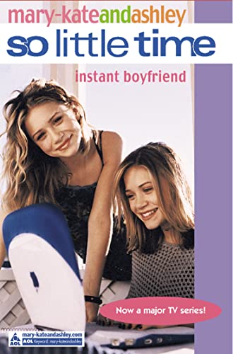 Stock image for Instant Boyfriend [Paperback] [Jan 01, 2002] Mary-Kate Olsen and Ashley Olsen for sale by Front Cover Books