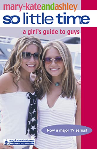 So Little Time- A girls guide to guys