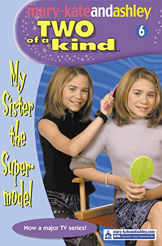 Imagen de archivo de My Sister the Supermodel (Mary-Kate and Ashley: Two of a Kind Diaries #6) a la venta por WorldofBooks