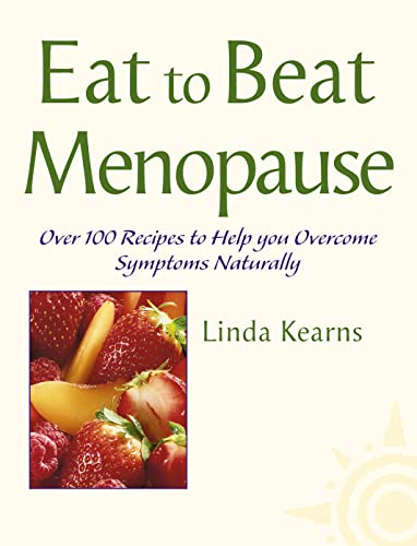 Beispielbild fr Eat to Beat â     Menopause: Over 100 recipes to help you overcome symptoms naturally zum Verkauf von WorldofBooks