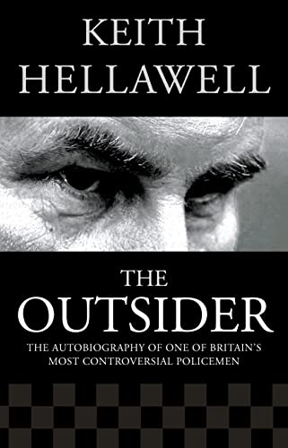 9780007145294: The Outsider: The Autobiography of One of Britain’s Most Controversial Policemen