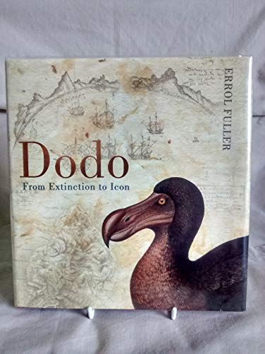 Stock image for Dodo : From Extinction to Icon for sale by Caryota Book Exchange