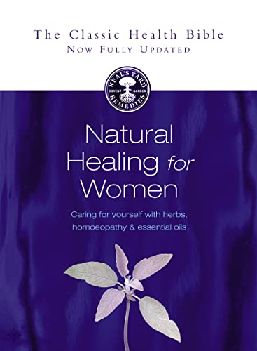 Imagen de archivo de Natural Healing for Women: Caring for yourself with herbs, homeopathy and essential oils a la venta por St Vincent de Paul of Lane County