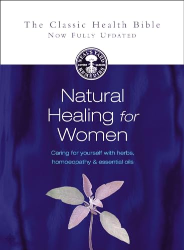 9780007145911: NATURAL HEALING FOR WOMEN: Caring for yourself with herbs, homeopathy and essential oils