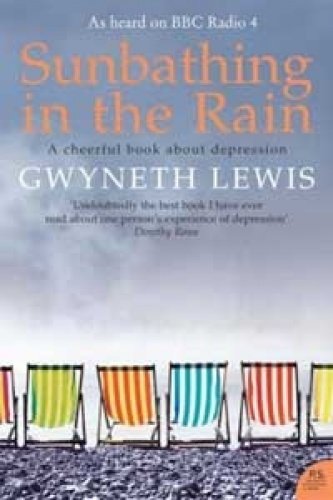 Beispielbild fr Sunbathing in the Rain: A Cheerful Book About Depression zum Verkauf von WorldofBooks