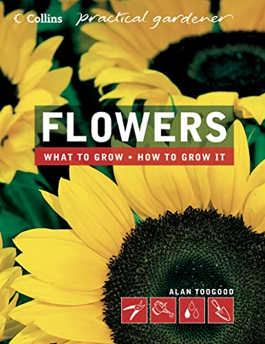 9780007146512: Flowers (Collins Practical Gardener) (Collins Practical Gardener S.)