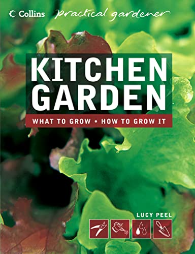 9780007146567: Collins Practical Gardener – Kitchen Garden (Collins Practical Gardener S.)