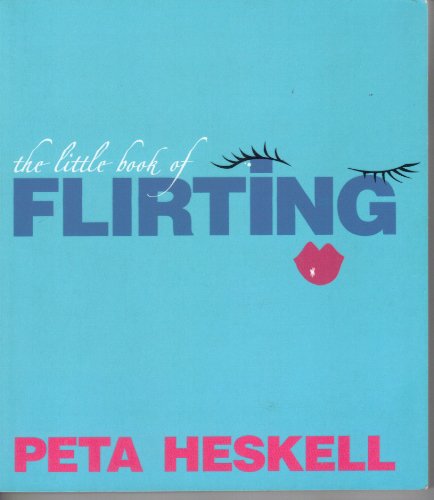 Beispielbild fr The Little Book of Flirting zum Verkauf von WorldofBooks