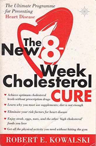 Stock image for The New 8-Week Cholesterol Cure: The Ultimate Program for Preventing Heart Disease for sale by More Than Words