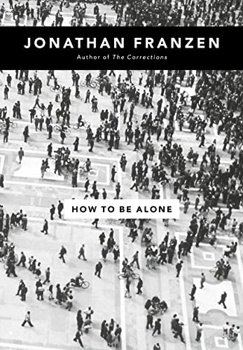 Imagen de archivo de HOW TO BE ALONE: ESSAYS. a la venta por Burwood Books