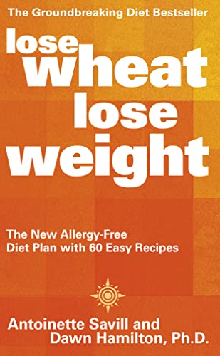 Beispielbild fr Lose Wheat, Lose Weight: The New Allergy-Free Diet Plan with 60 Easy Recipes zum Verkauf von WorldofBooks