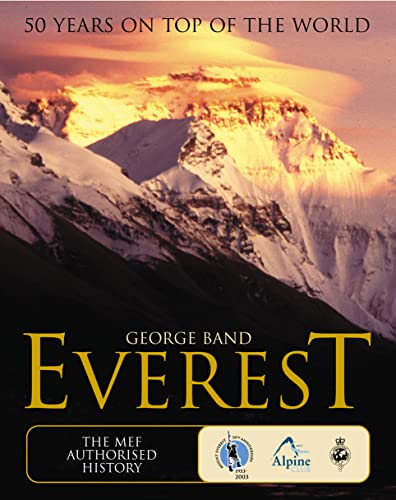 Stock image for EVEREST: THE MEF AUTHORISED 50TH ANNIVERSARY VOLUME: 50 years on top of the World for sale by AwesomeBooks