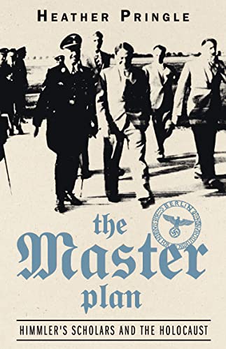 Beispielbild fr The Master Plan: Himmler's Scholars and the Holocaust zum Verkauf von Aynam Book Disposals (ABD)