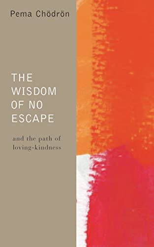 9780007148165: The Wisdom of No Escape: And The Path of Loving-Kindness
