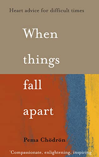 9780007148189: When Things Fall Apart: Heart Advice for Difficult Times