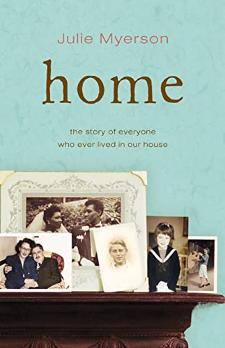 Stock image for Home The Story of Everyone Who Ever Lived in Our House for sale by JARE Inc. dba Miles Books
