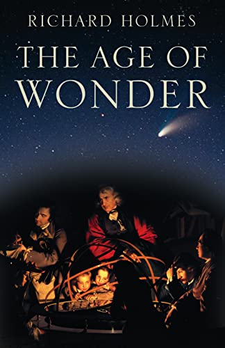 Imagen de archivo de The Age of Wonder: How the Romantic Generation discovered the Beauty and Terror of Science a la venta por WorldofBooks