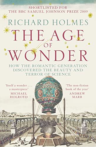 Beispielbild fr The Age of Wonder: How the Romantic Generation Discovered the Beauty and Terror of Science zum Verkauf von WorldofBooks