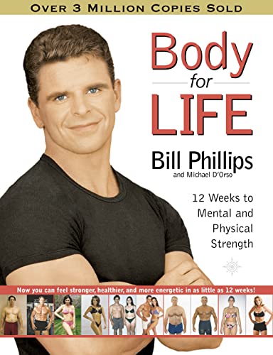 Stock image for Body For Life: 12 Weeks to Mental and Physical Strength for sale by AwesomeBooks
