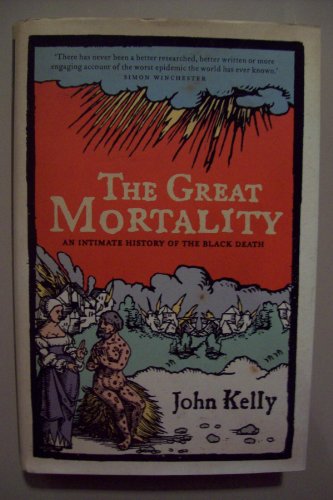 9780007150694: The Great Mortality: An Intimate History of the Black Death