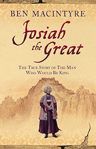 Stock image for Josiah the Great: The True Story of The Man Who Would Be King for sale by WorldofBooks