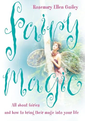 Stock image for Fairy Magic: All about fairies and how to bring their magic into your life for sale by HPB-Diamond