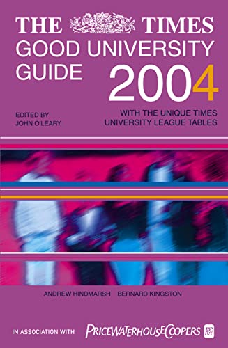 9780007151851: The Times Good University Guide 2004: With the Unique Times University League Tables