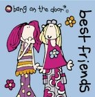Stock image for Best Friends (Bang on the Door Series) for sale by WorldofBooks