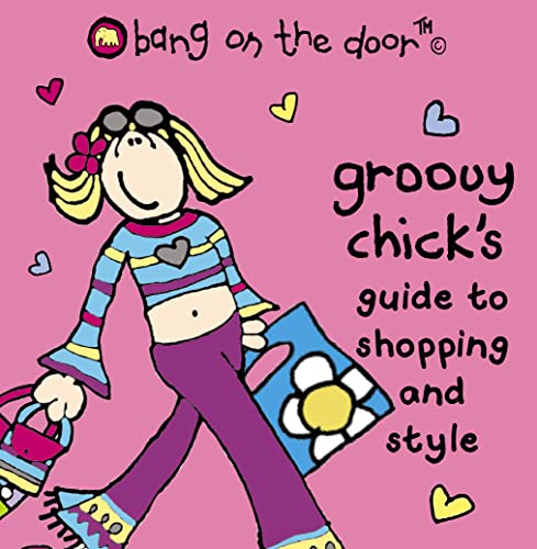 Stock image for Groovy Chick's Guide to Shopping and Style for sale by Better World Books Ltd