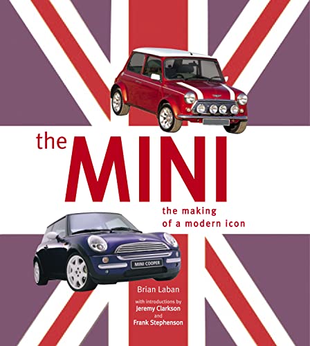 Mini : The Making of a Modern Icon.