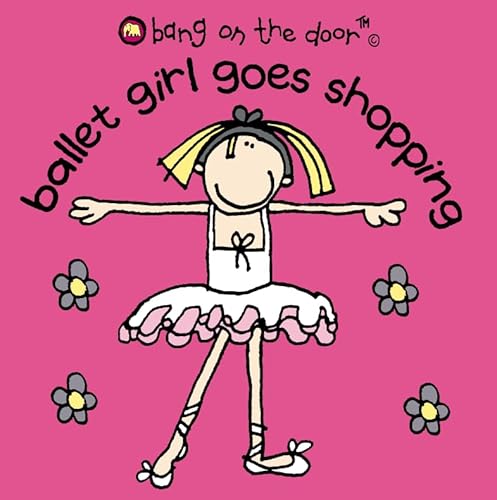 Beispielbild fr Ballet Girl Goes Shopping: Bk. 1 zum Verkauf von Goldstone Books