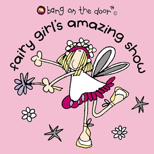 9780007153107: Fairy Girl’s Amazing Show (Bang on the Door)