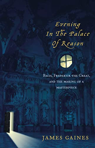 9780007153923: Evening in the Palace of Reason: Bach Meets Frederick the Great in the Age of Enlightenment