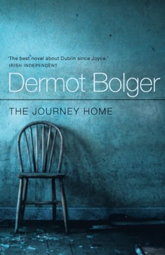 9780007154111: The Journey Home: Dermot Bolger