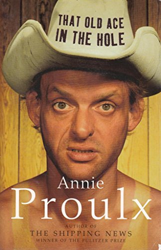 That Old Ace in the Hole (9780007154203) by Proulx, Annie