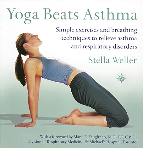 Stock image for Yoga Beats Asthma: Simple exercises and breathing techniques to relieve asthma and respiratory disorders for sale by ThriftBooks-Atlanta