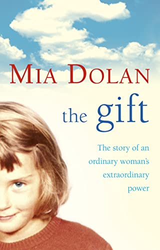 Beispielbild fr The Gift: The Story of an Ordinary Woman's Extraordinary Power zum Verkauf von AwesomeBooks