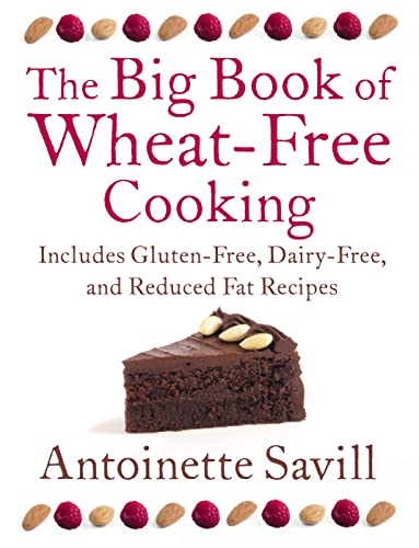 Imagen de archivo de The Big Book of Wheat-Free Cooking: Includes Gluten-Free, Dairy-Free, and Reduced Fat Recipes a la venta por WorldofBooks