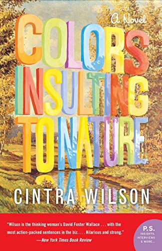 Stock image for Colors Insulting to Nature: A Novel (P.S.) for sale by SecondSale