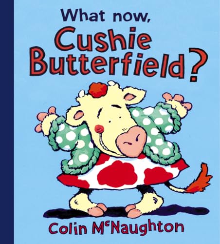 Beispielbild fr What Now, Cushie Butterfield? zum Verkauf von Better World Books