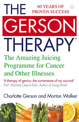 Stock image for The Gerson Therapy : The Amazing Juicing Programme for Cancer and Other Illnesses for sale by Byrd Books