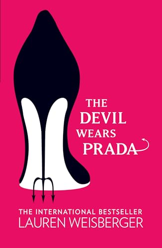 The Devil Wears Prada: Loved the movie? Read the book! (The Devil Wears Prada Series) - Lauren Weisberger