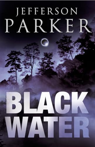 BLACK WATER (9780007156139) by T. JEFFERSON PARKER