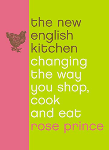 Stock image for The New English Kitchen: Changing the Way You Shop, Cook and Eat for sale by WorldofBooks